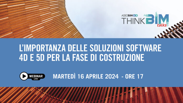 Talks 16 aprile 2024 – L’importanza delle soluzioni software 4D e 5D per la fase di costruzione